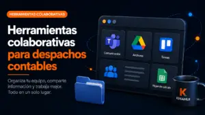 Herramientas colaborativas para despachos contables