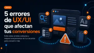 5 errores de UI que afectan tus conversiones